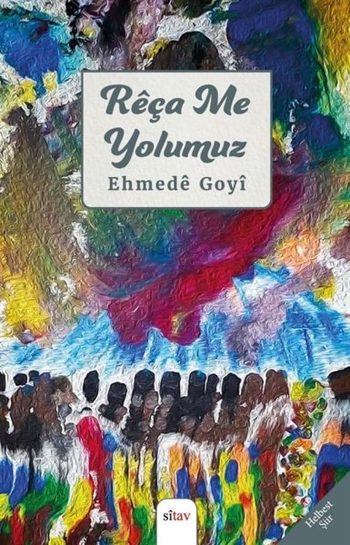 Ehmede GoyiKürtçeReça Me-Yolumuz