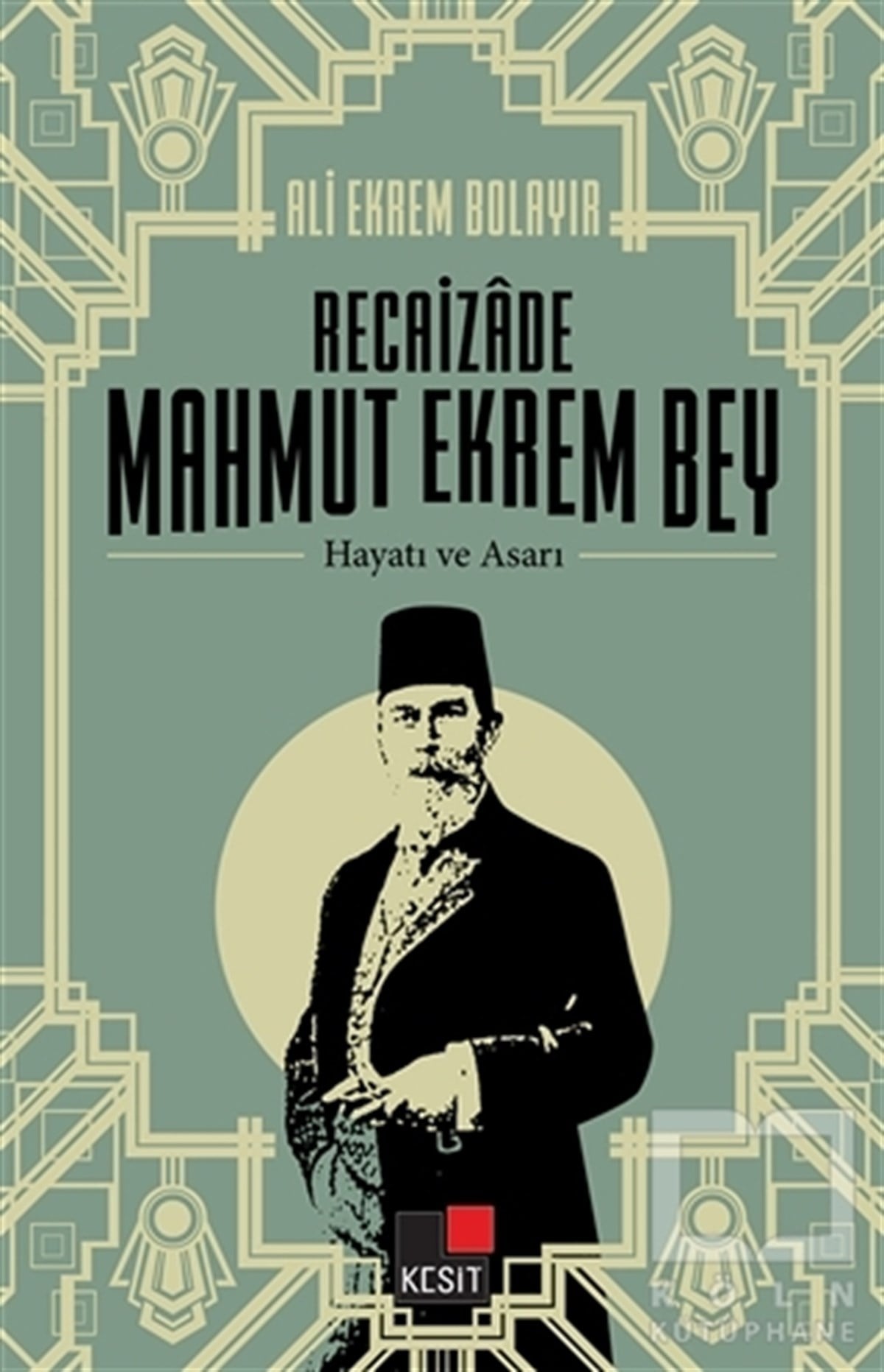 Selçuk AtayBiyografi & Otobiyografi KitaplarıRecaizade Mahmut Ekrem Bey Hayatı ve Asarı