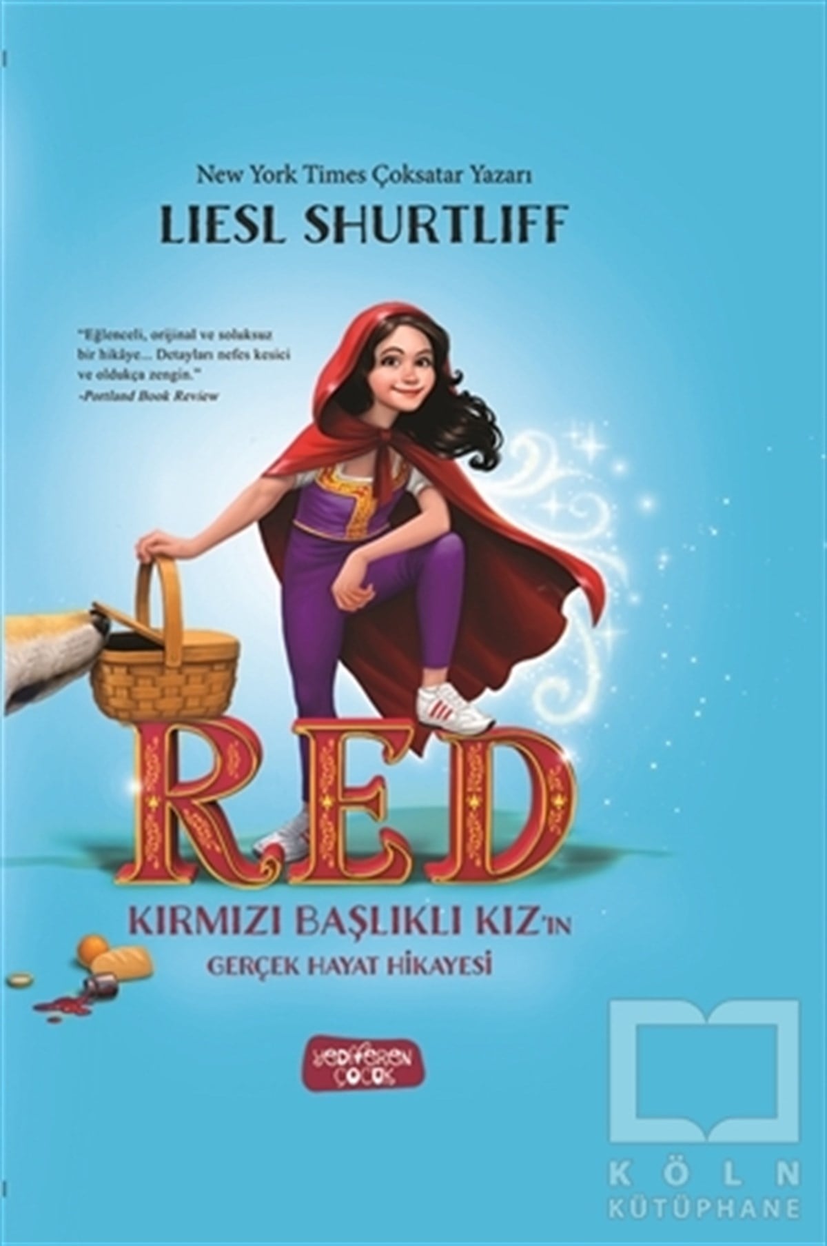 Liesl ShurtliffRoman-ÖyküRED - Kırmızı Başlıklı Kız’ın Gerçek Hayat Hikayesi