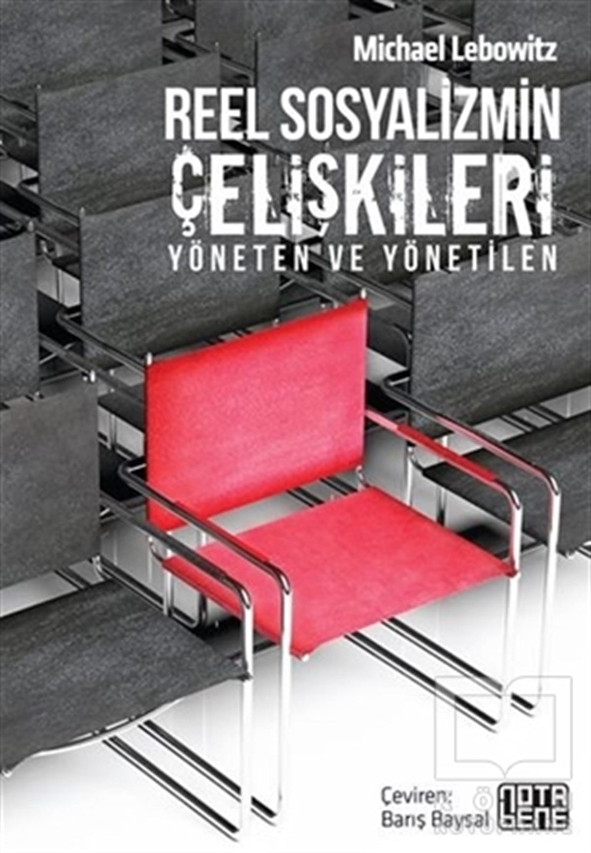 Michael LebowitzAraştırma-İncelemeReel Sosyalizmin Çelişkileri