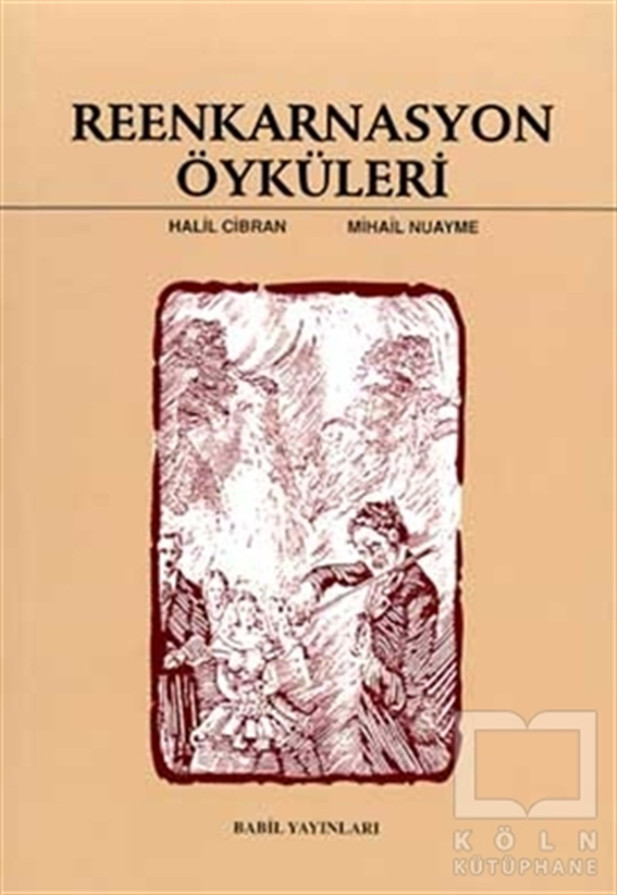 Halil CibranArap Edebiyatı KitaplarıReenkarnasyon Öyküleri
