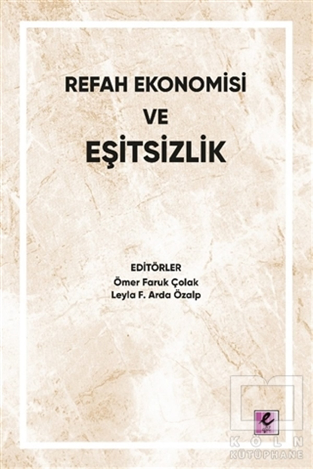 Ömer Faruk ÇolakDiğerRefah Ekonomisi ve Eşitsizlik