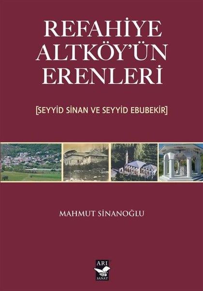 Mahmut SinanoğluTürk Tarihi Araştırmaları KitaplarıRefahiye Altköy'ün Erenleri (Seyyid Sinan ve Seyyid Ebubekir)
