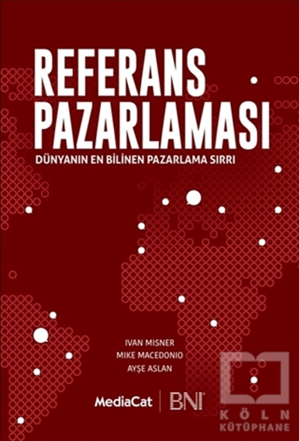 Ivan Misnerİş DünyasıReferans Pazarlaması