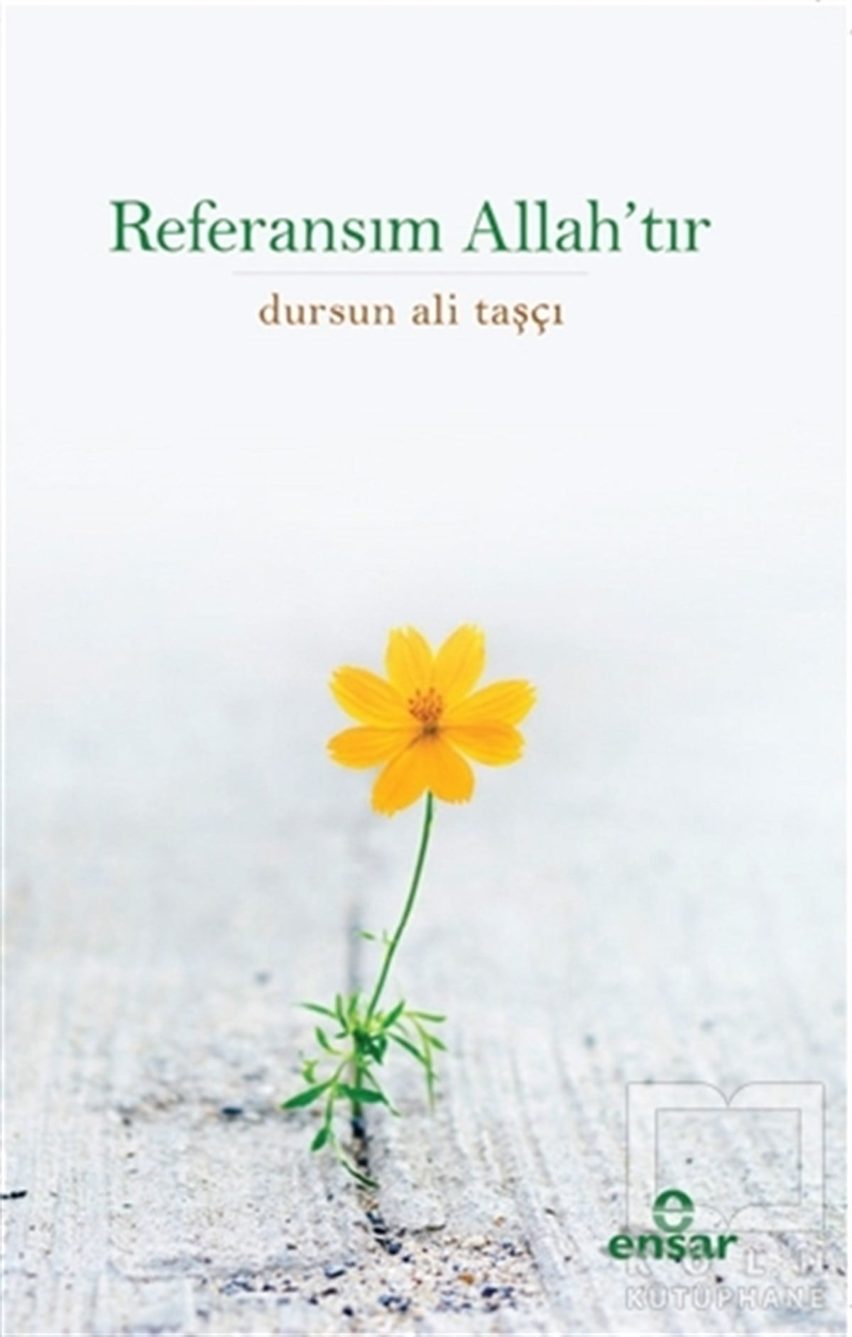 Dursun Ali TaşçıEdebiyat - RomanReferansım Allah’tır