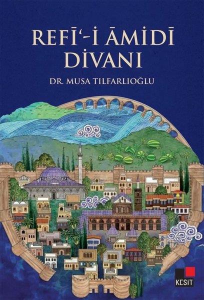 Musa TılfarlıoğluEleştiri & Kuram & İnceleme KitaplarıRefi-i Amidi Divanı