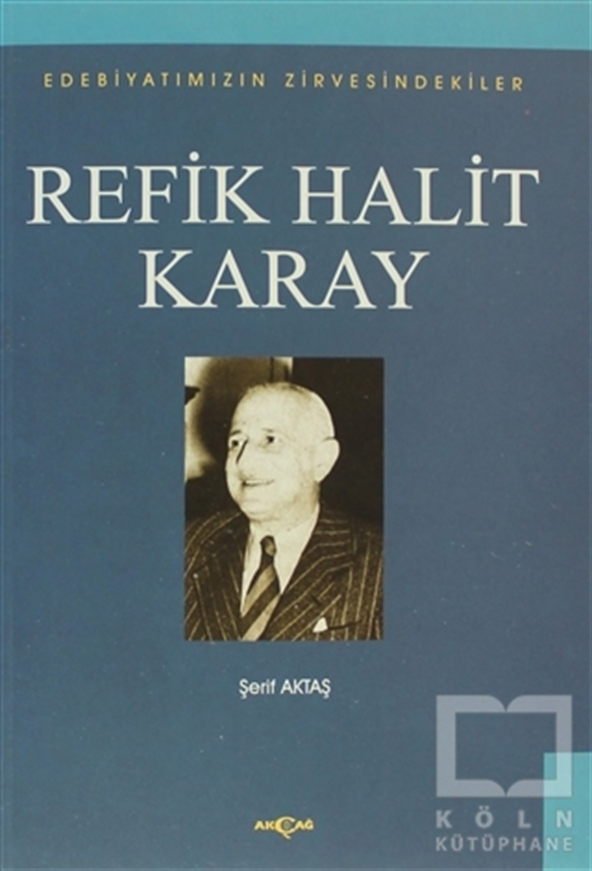 Şerif AktaşBiyografi-OtobiyogafiRefik Halit Karay