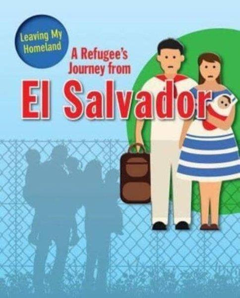 Barghoorn LindaChildren InterestRefugee s Journey from El Salvador