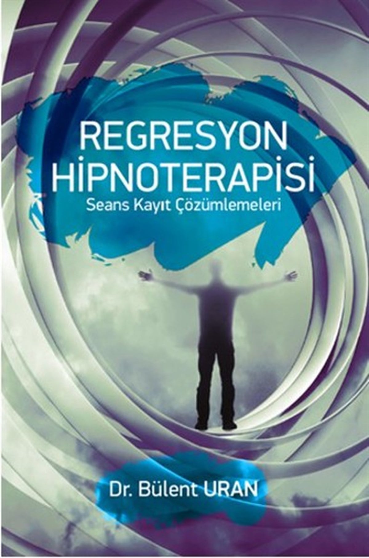 Bülent UranPsikoloji BilimiRegresyon Hipnoterapisi