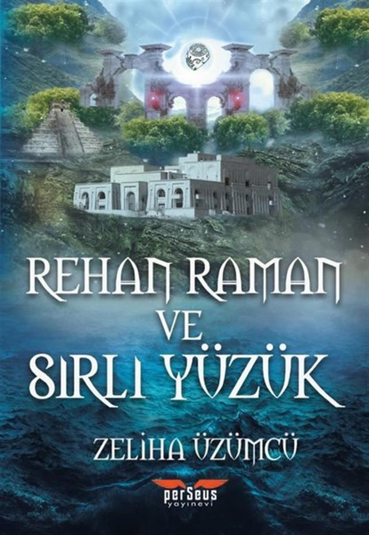 Zeliha ÜzümcüFantastik Kitaplar & Fantastik RomanlarRehan Raman ve Sırlı Yüzük