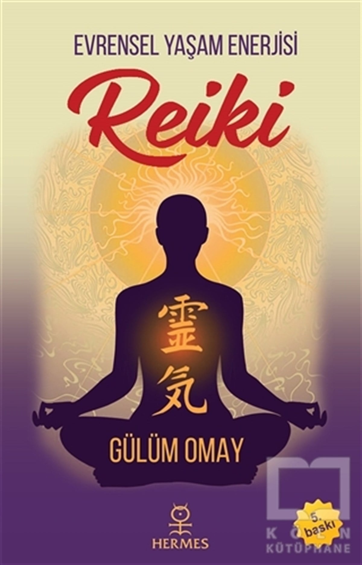 Gülüm OmayYoga & Meditasyon KitaplarıReiki