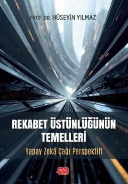 Hüseyin YılmazEğitimRekabet Üstünlüğünün Temelleri - Yapay Zeka Çağı Perspektifi