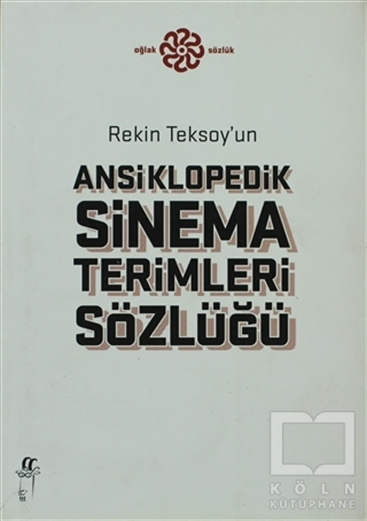 Rekin TeksoyFotoğraf, Sinema, TiyatroRekin Teksoy’un Ansiklopedik Sinema Terimleri Sözlüğü