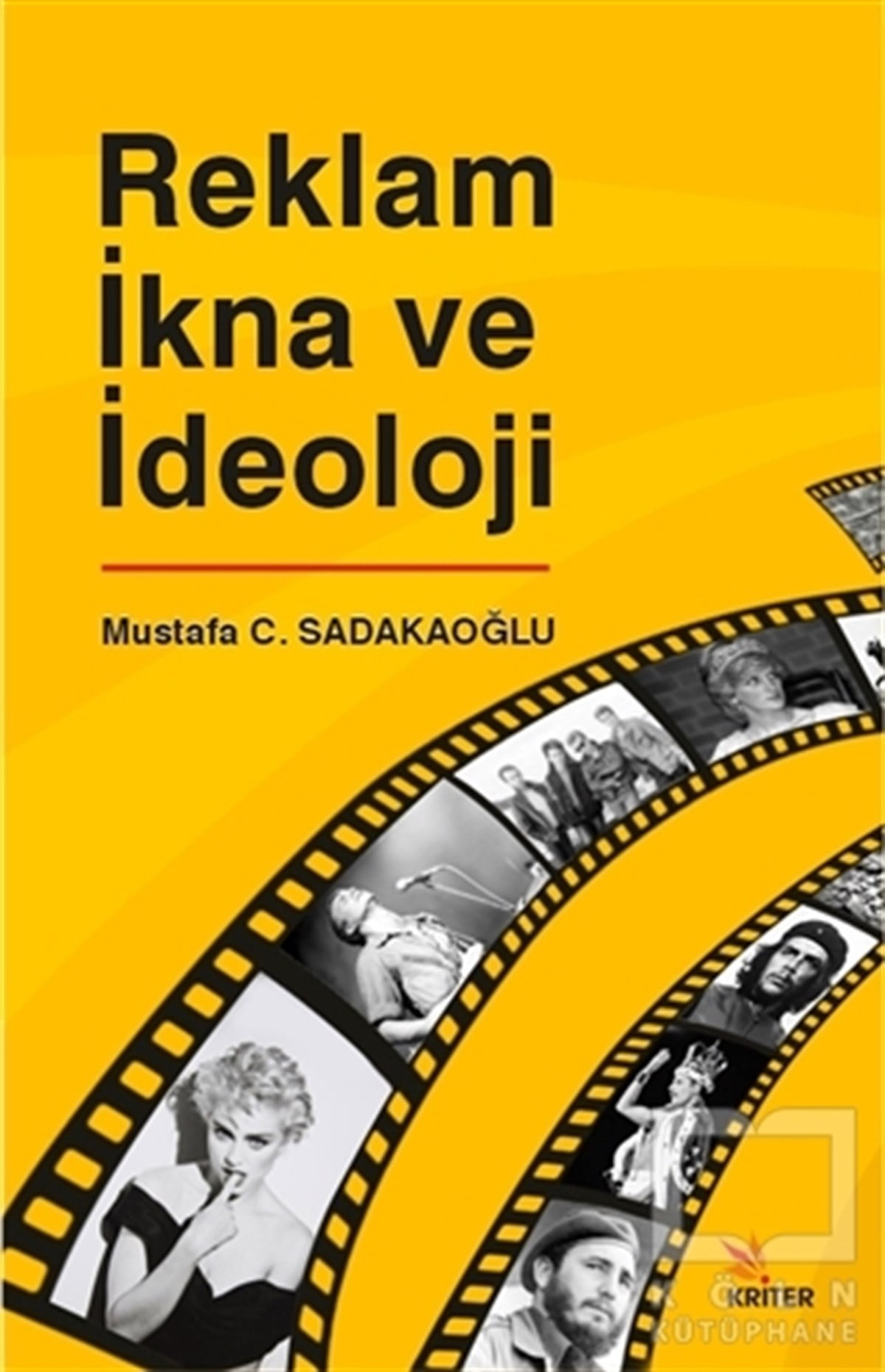 Mustafa C. Sadakaoğluİletişim KitaplarıReklam İkna ve İdeoloji