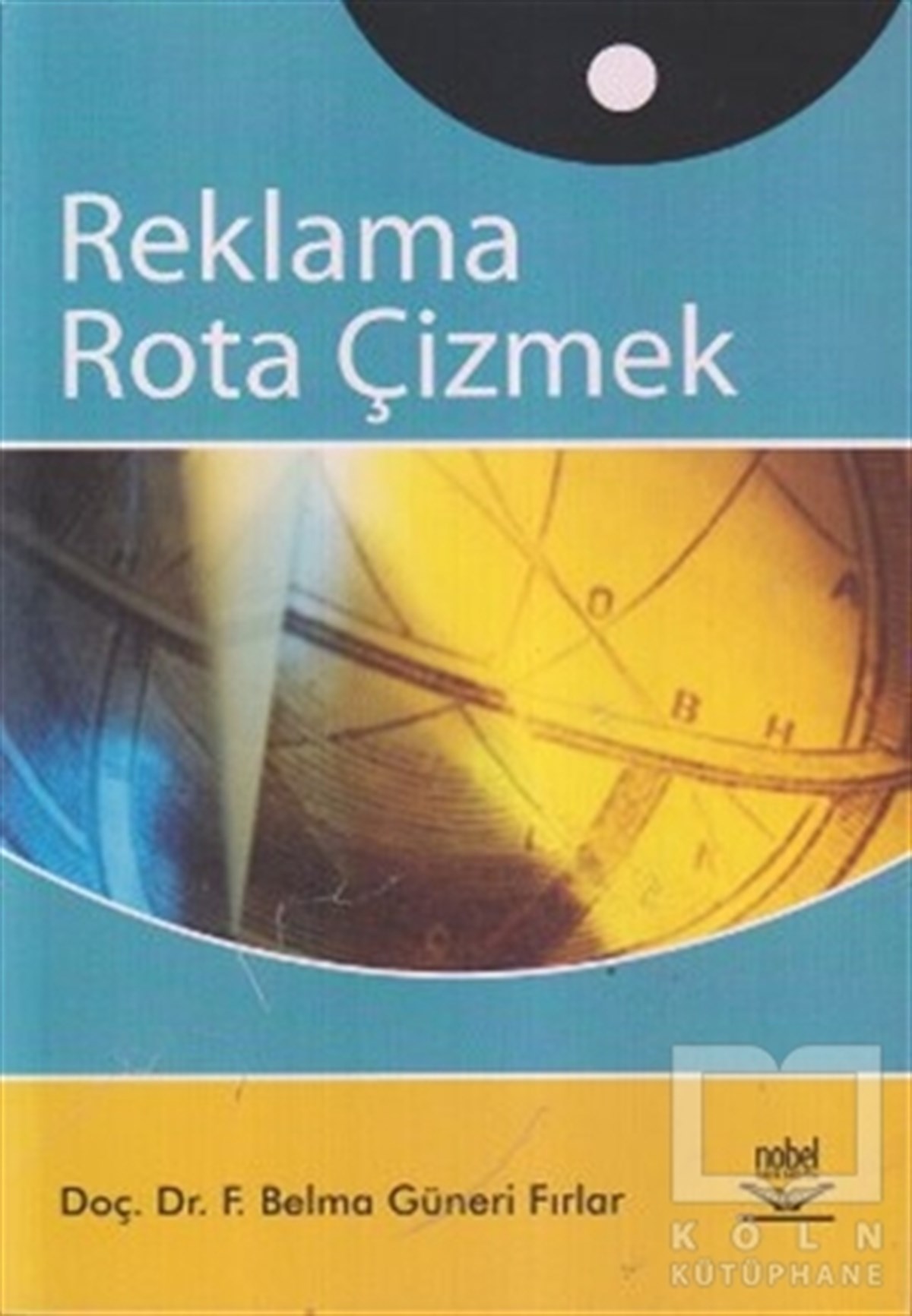 F. Belma Güneri FırlarTürkiye EkonomisiReklama Rota Çizmek
