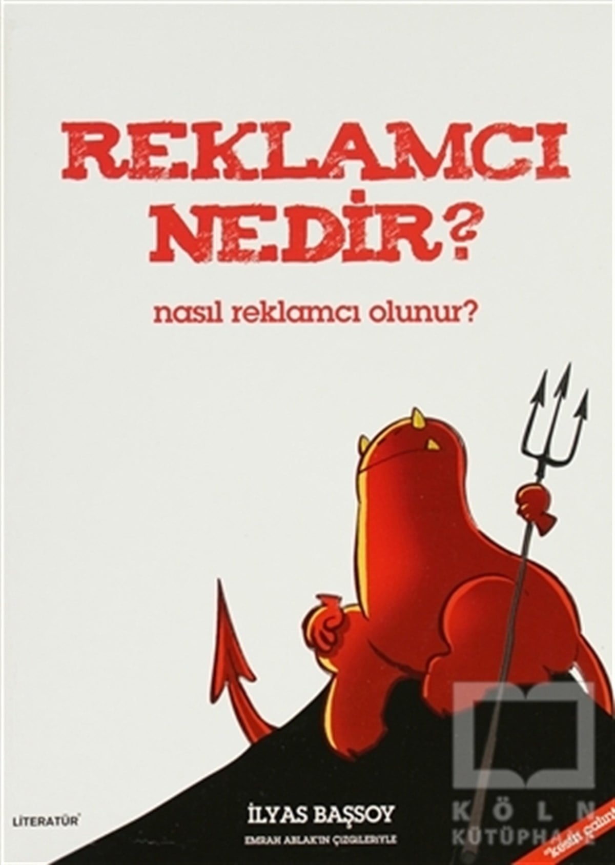 İlyas BaşsoyTürkiye EkonomisiReklamcı Nedir?