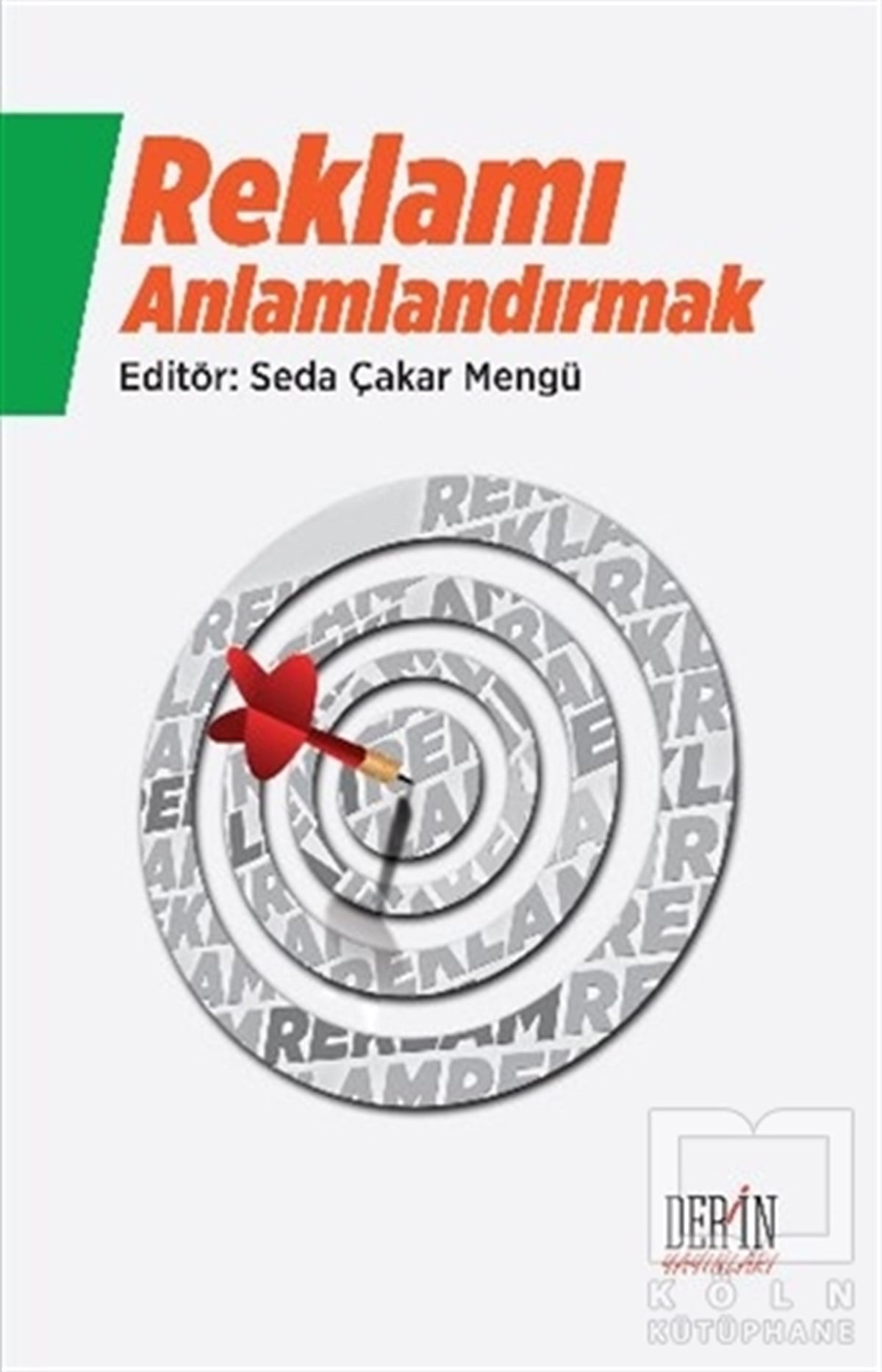 Seda Çakar Mengüİş DünyasıReklamı Anlamlandırmak