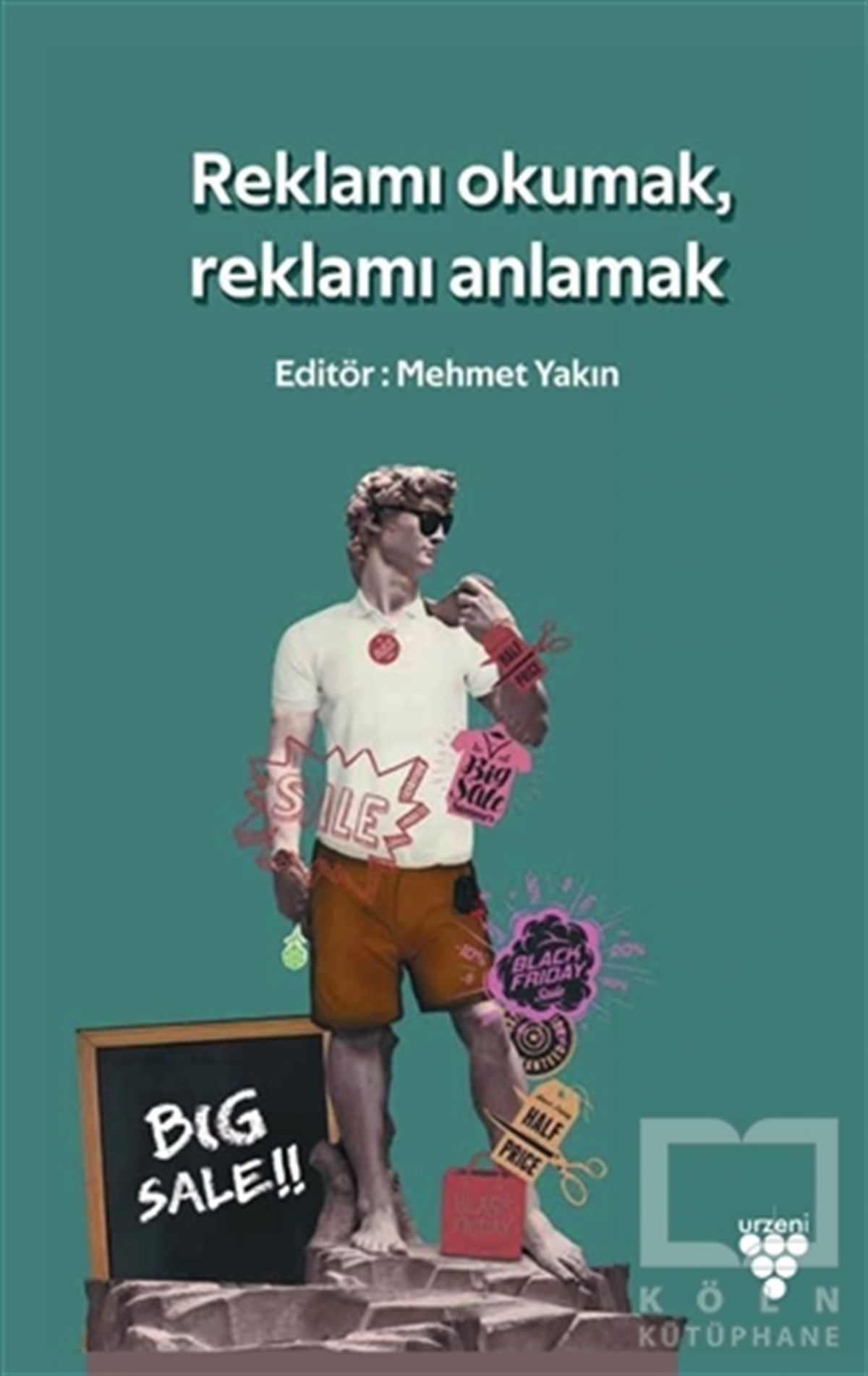 Mehmet Yakınİletişim - MedyaReklamı Okumak Reklamı Anlamak