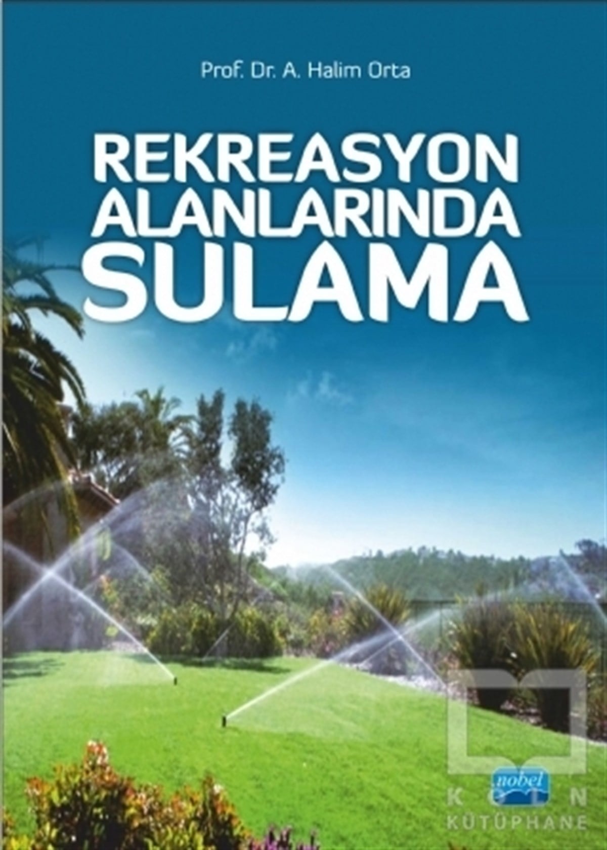 A. Halim OrtaDiğerRekreasyon Alanlarında Sulama