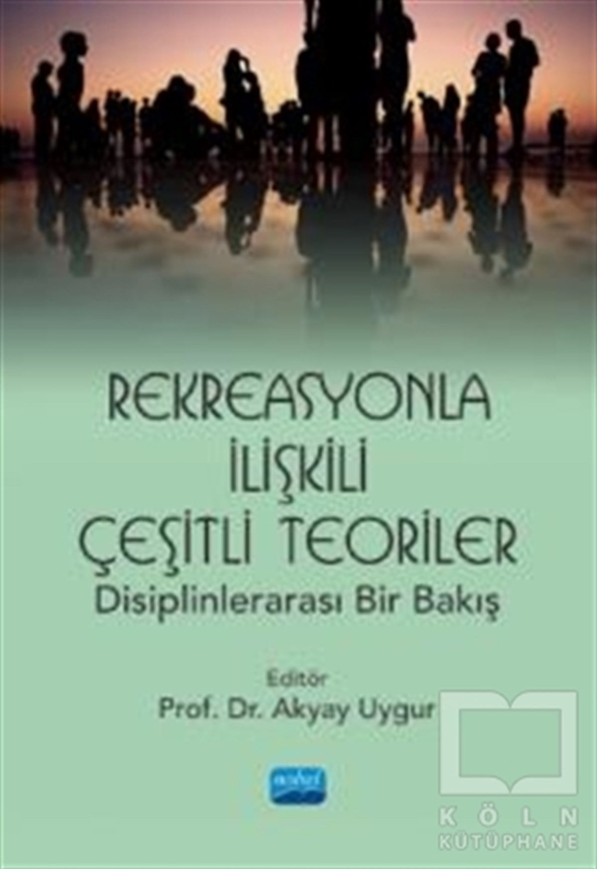 Zeynep Sıla ÖzşenAkademikRekreasyonla İlişkili Çeşitli Teoriler