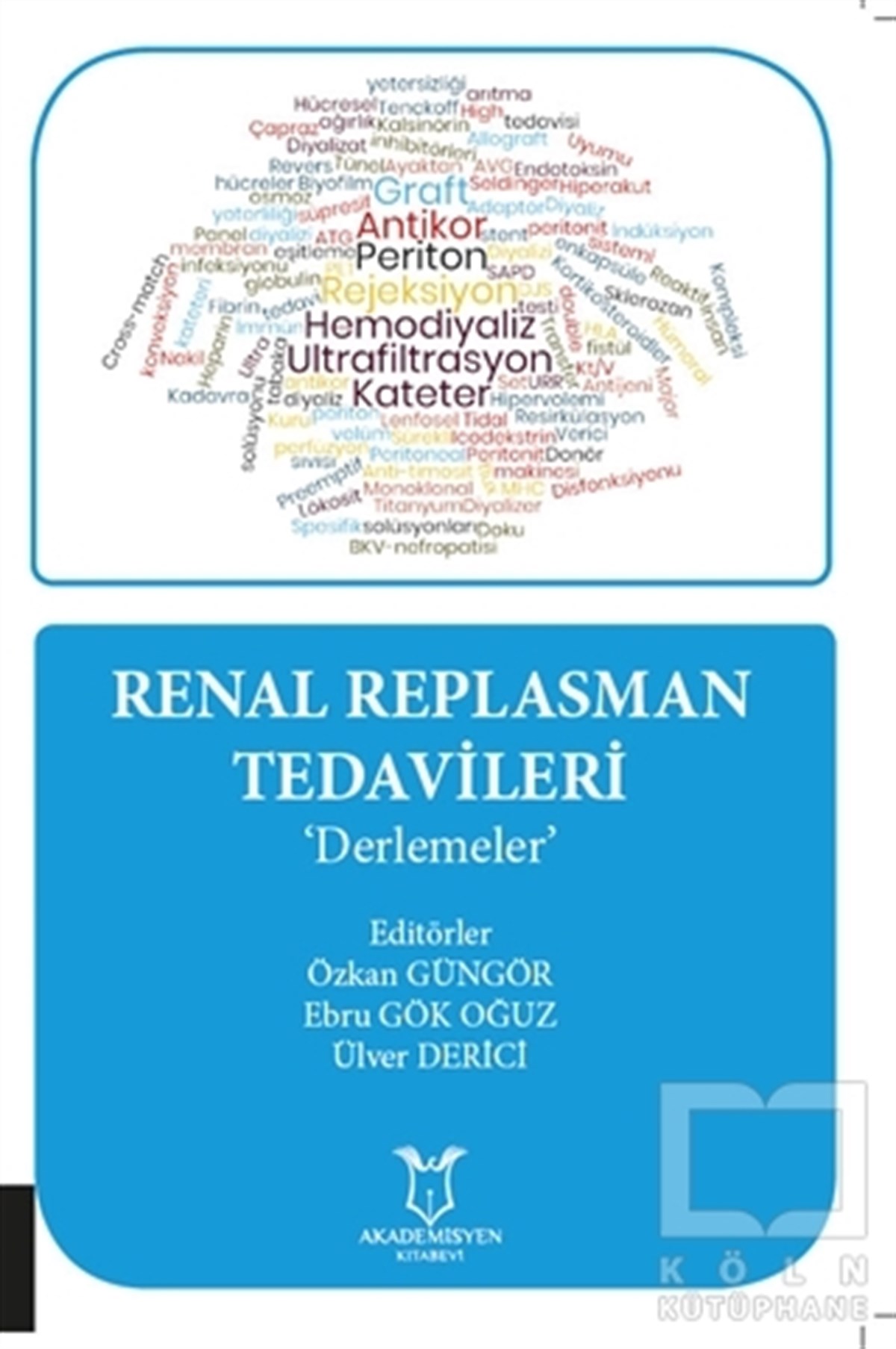 Özkan GüngörAkademikRenal Replasman Tedavileri