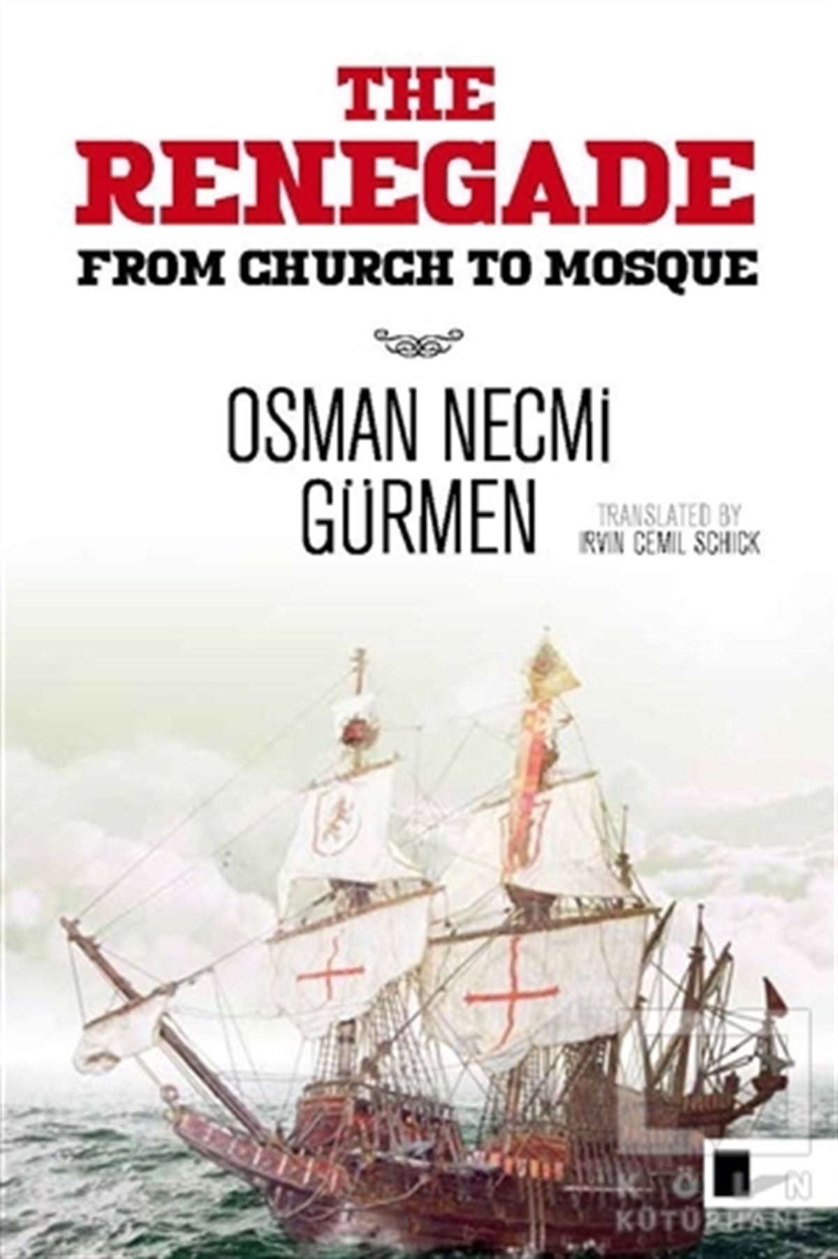 Osman Necmi GürmenTarihsel RomanlarRenegade