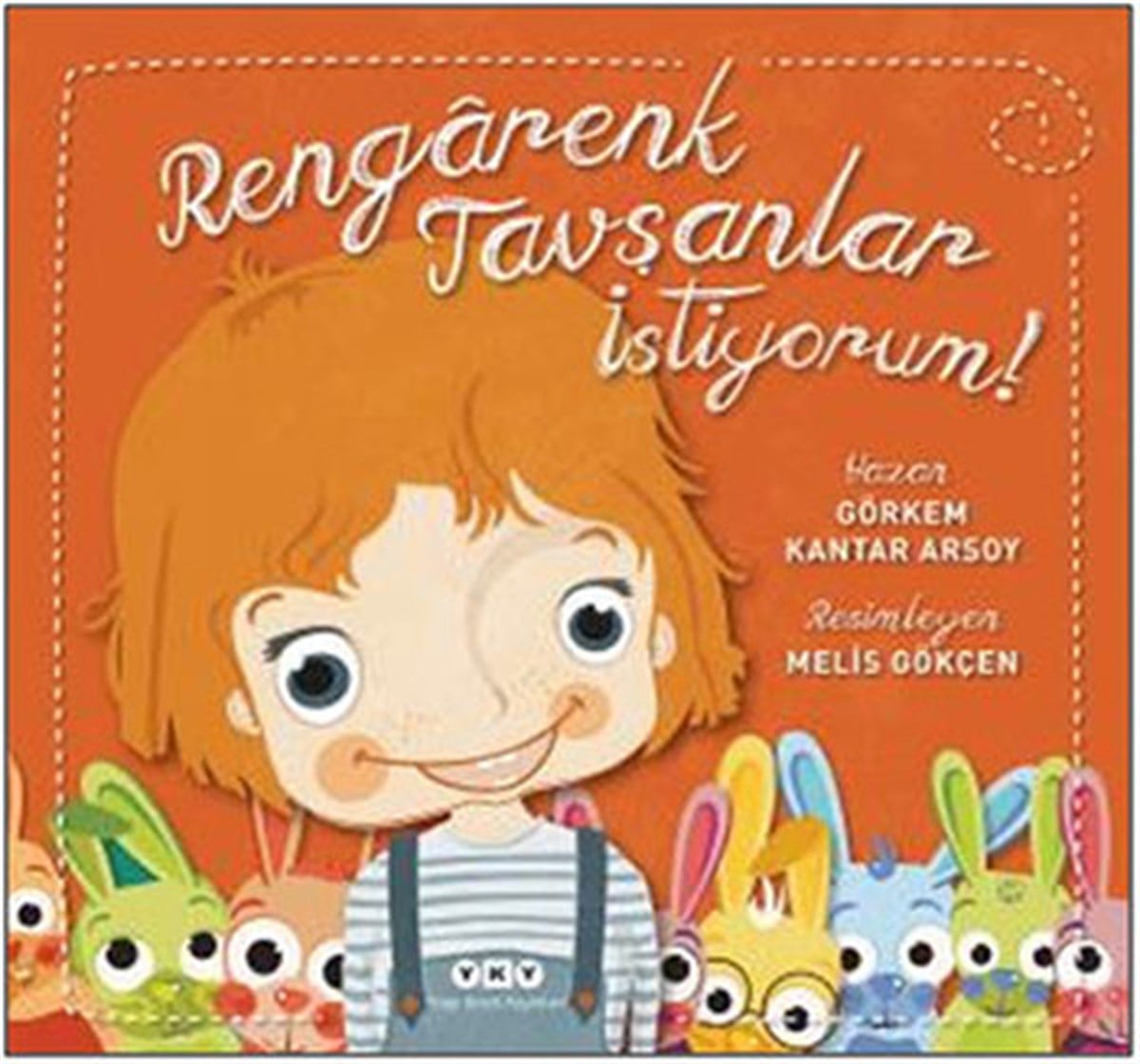 Melis GökçenOkul Öncesi Masal KitaplarıRengârenk Tavşanlar İstiyorum!