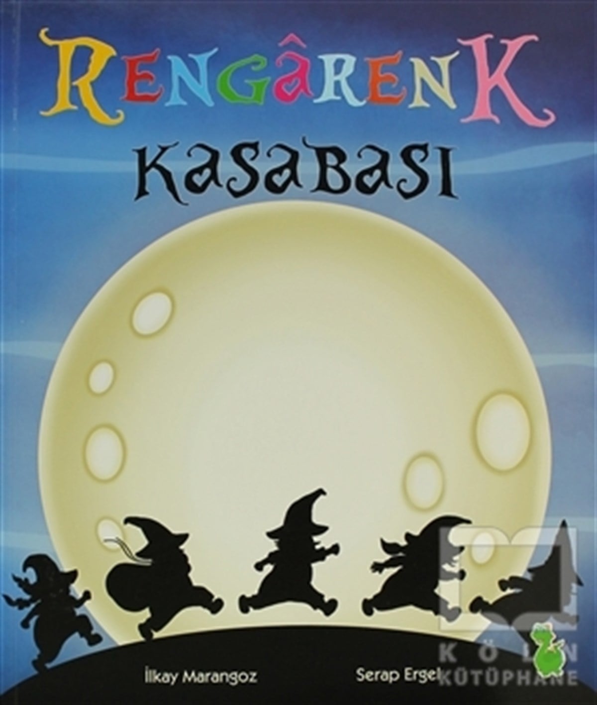 İlkay MarangozHikayelerRengarenk Kasabası