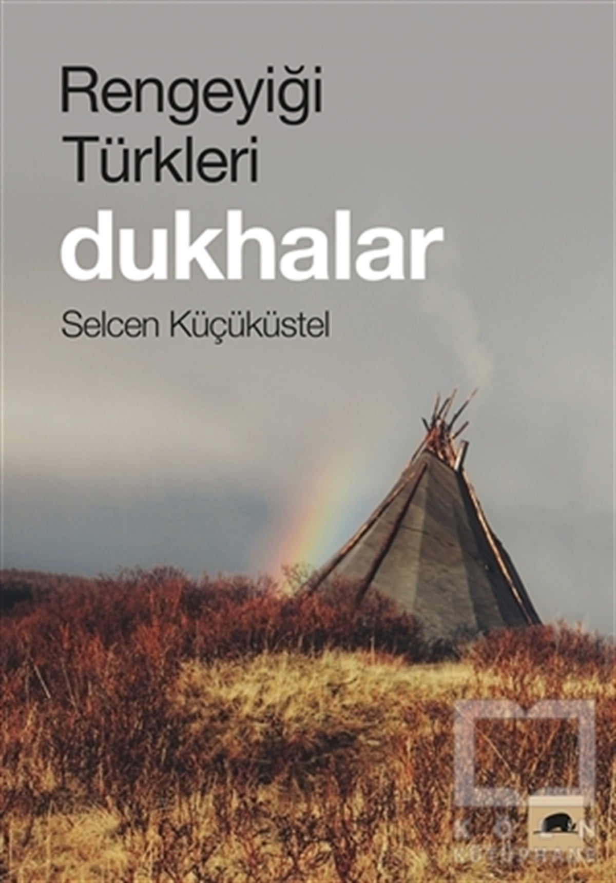 Selcen KüçüküstelAraştırma - İncelemeRengeyiği Türkleri: Dukhalar