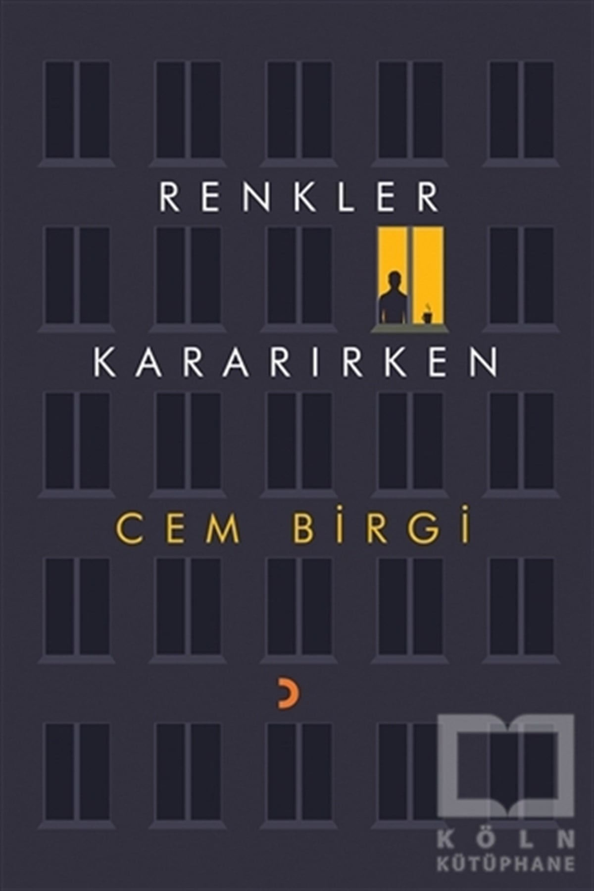Cem BirgiŞiirRenkler Kararırken