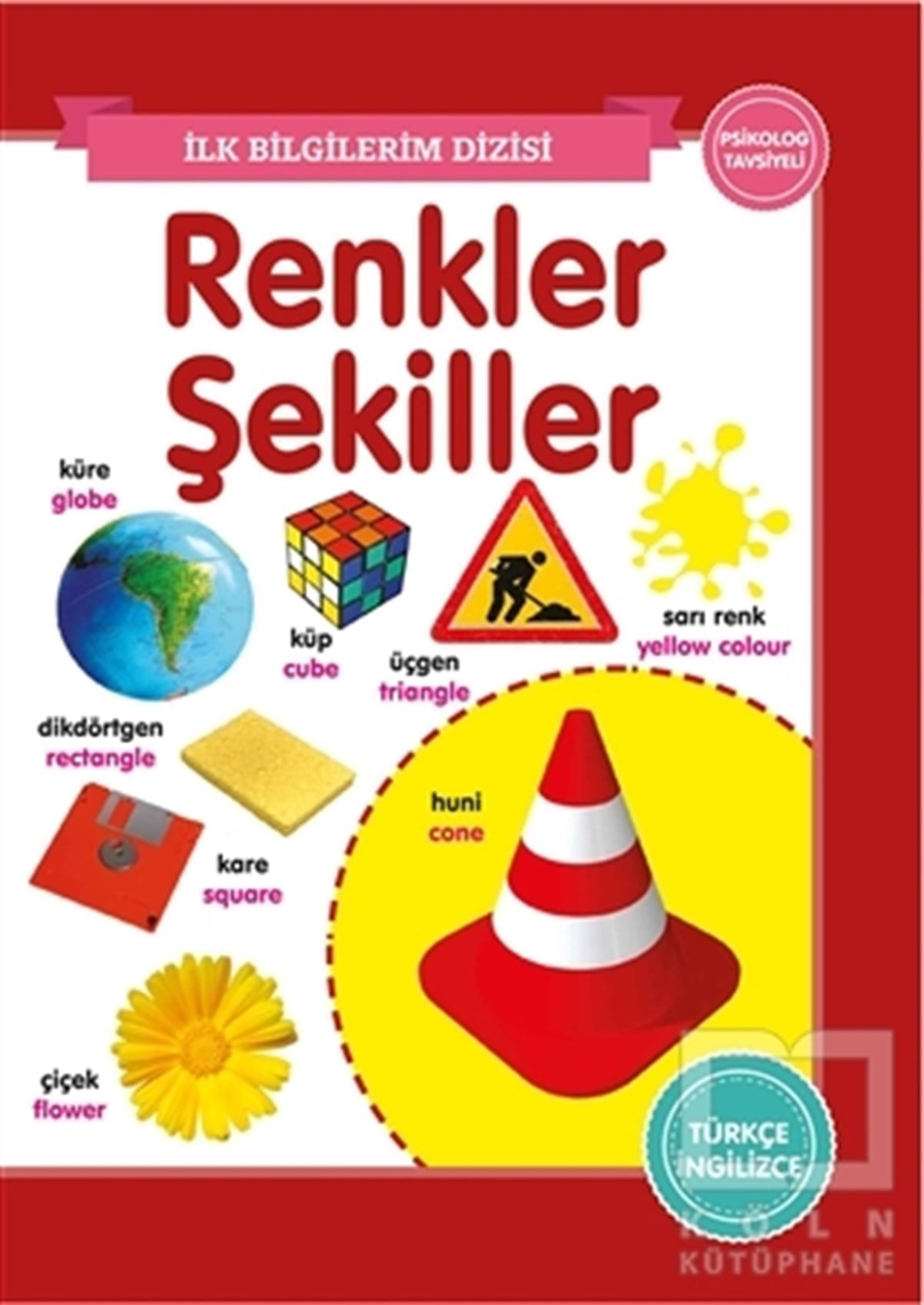 KolektifOkul Öncesi Çocuk KitaplarıRenkler Şekiller – İlk Bilgilerim Dizisi