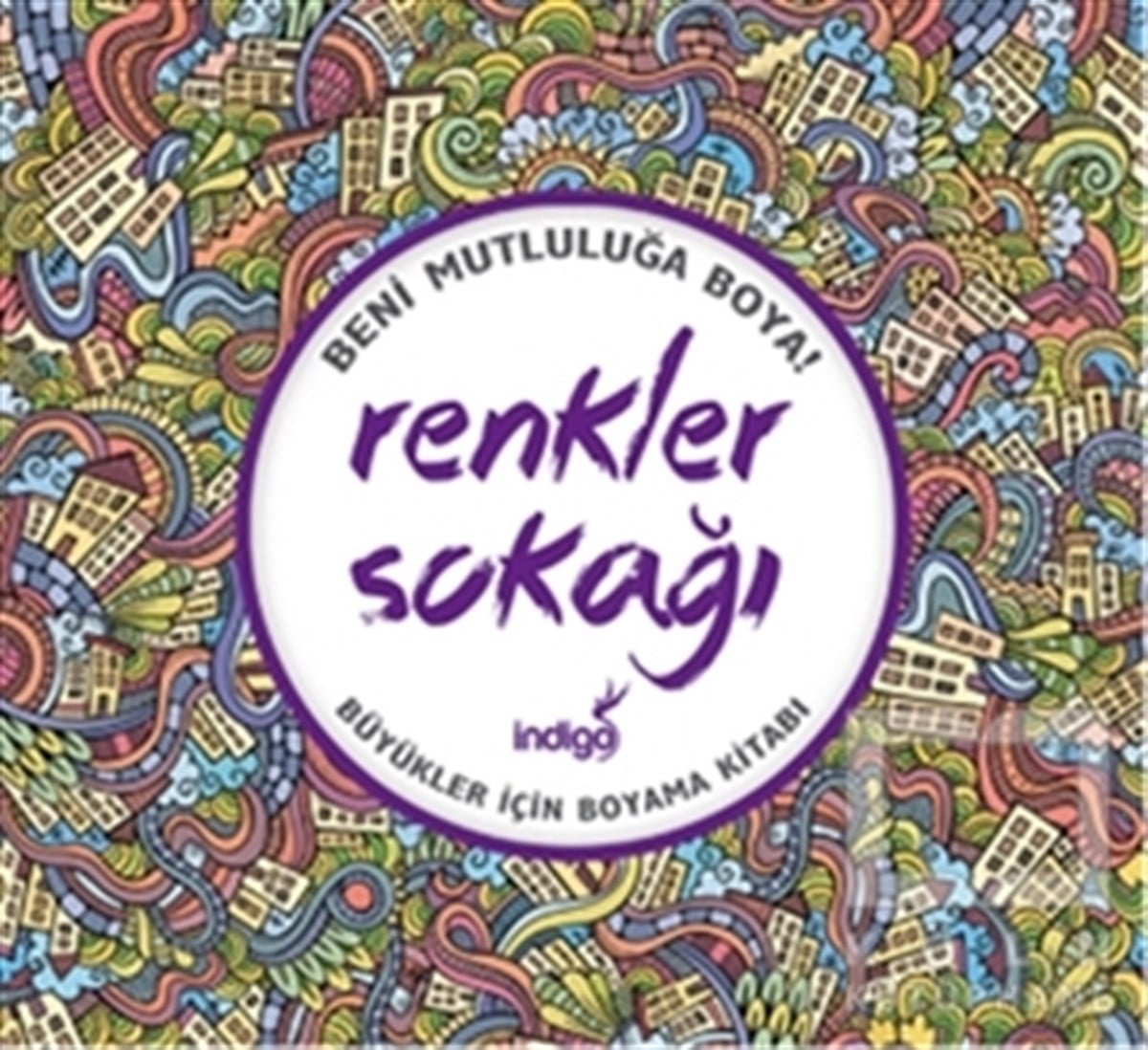 KolektifBüyükler için Boyama - Mandala KitaplarıRenkler Sokağı : Büyükler İçin Boyama Kitabı