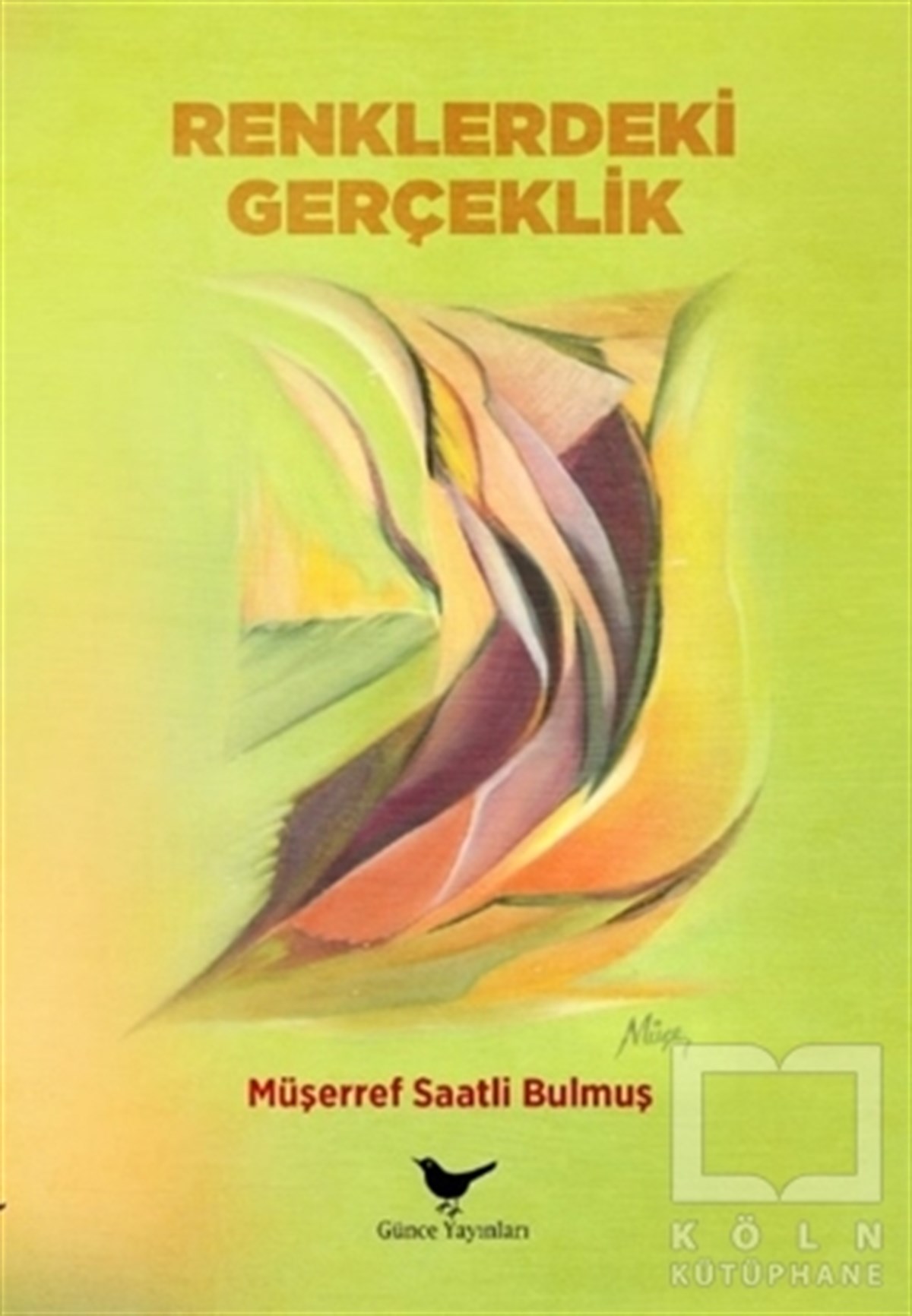 Müşerref Saatli BulmuşDiğerRenklerdeki Gerçeklik