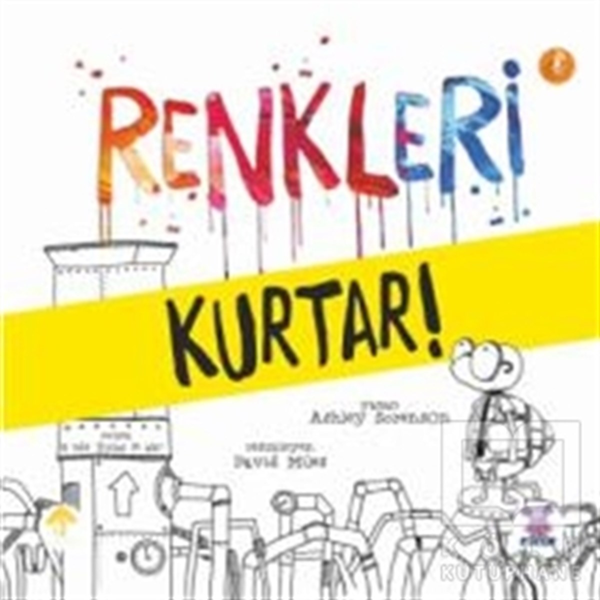Ashley SorensonÇocuk Hikaye KitaplarıRenkleri Kurtar!