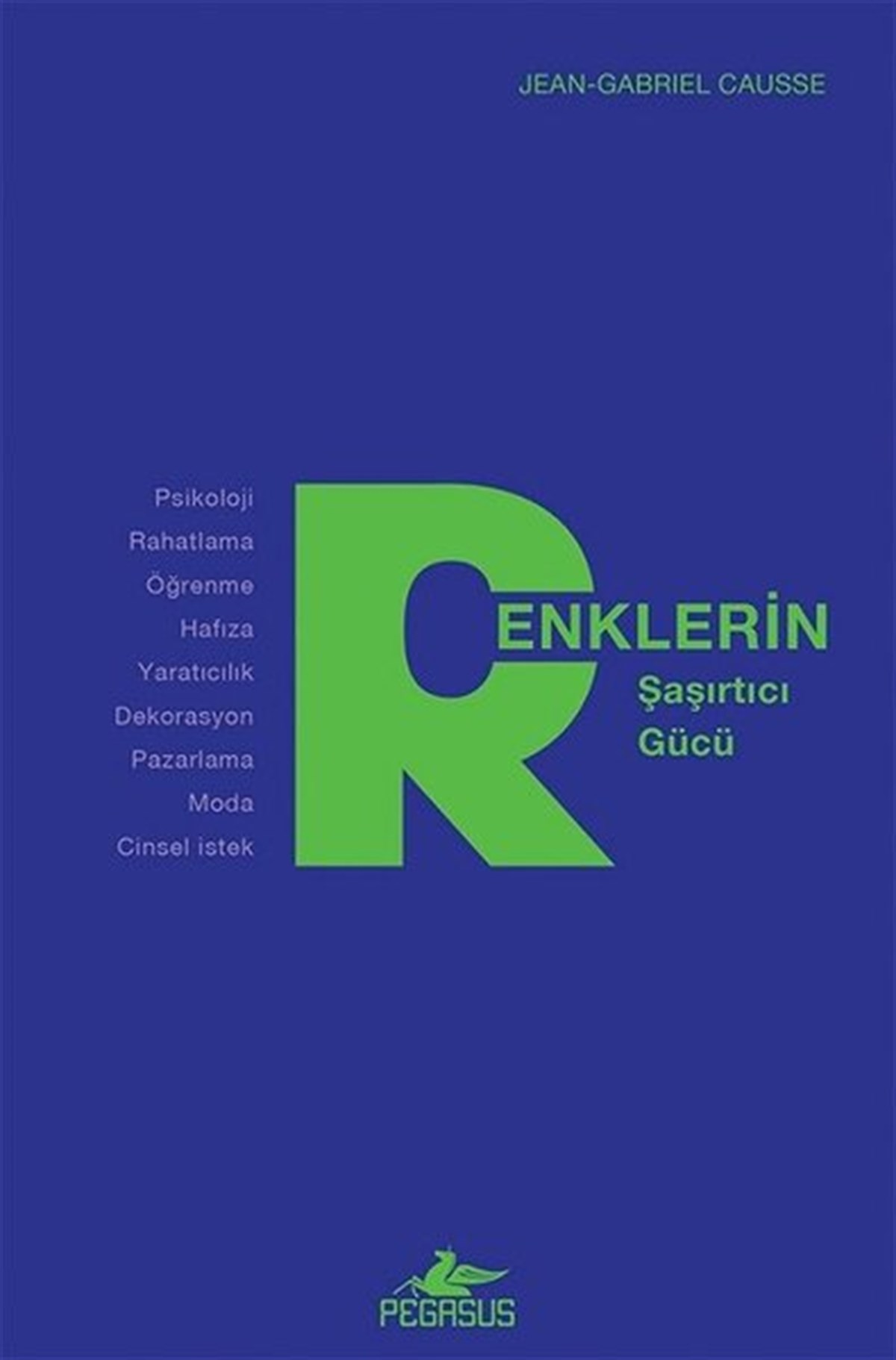 Jean CaussePsikoloji BilimiRenklerin Şaşırtıcı Gücü