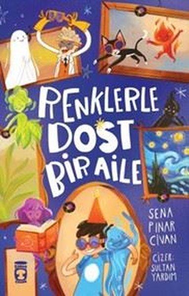 Sena Pınar CivanÇocuk Gençlik RomanlarıRenklerle Dost Bir Aile