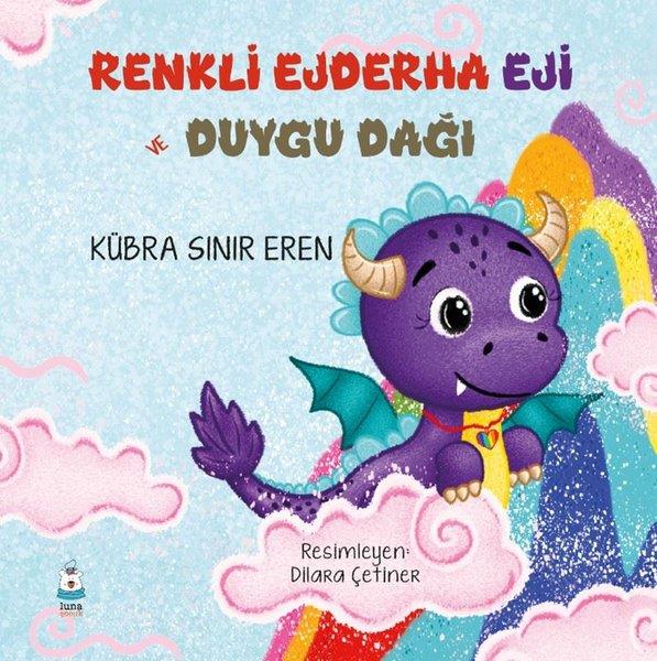 Sonnur AtçekenEgitim Etkinlik KitaplariRenkli Ejderha Eji ve Duygu Dağı