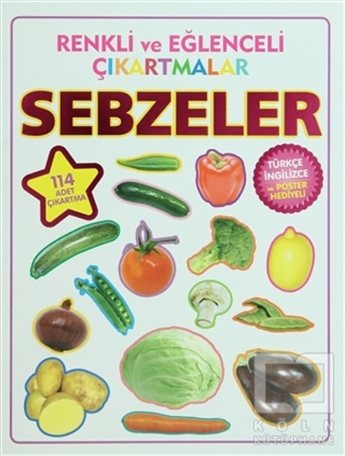 KolektifÇıkartmalı KitaplarRenkli ve Eğlenceli Çıkartmalar - Sebzeler (Vegetables)