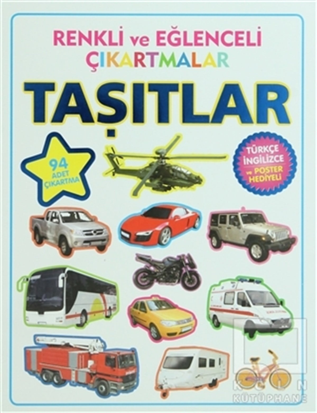 KolektifÇıkartmalı KitaplarRenkli ve Eğlenceli Çıkartmalar - Taşıtlar (Vehicles)