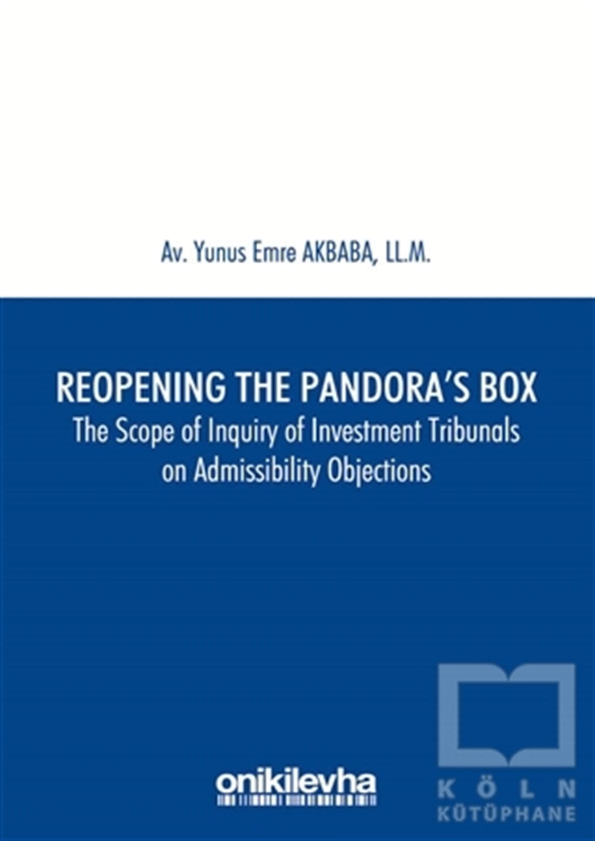 Yunus Emre AkbabaHukuk Üzerine KitaplarReopening The Pandora's Box