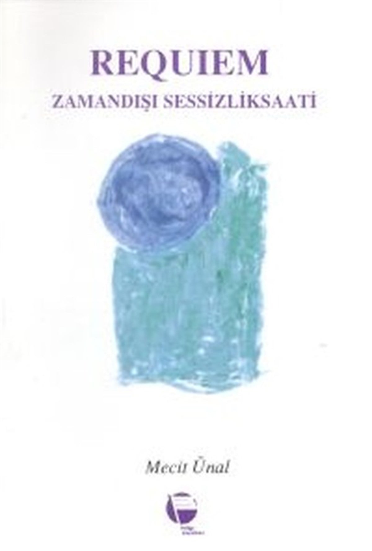 Angelika MechtelTürk ŞiiriRequiemZamandışı Sessizlik Saati