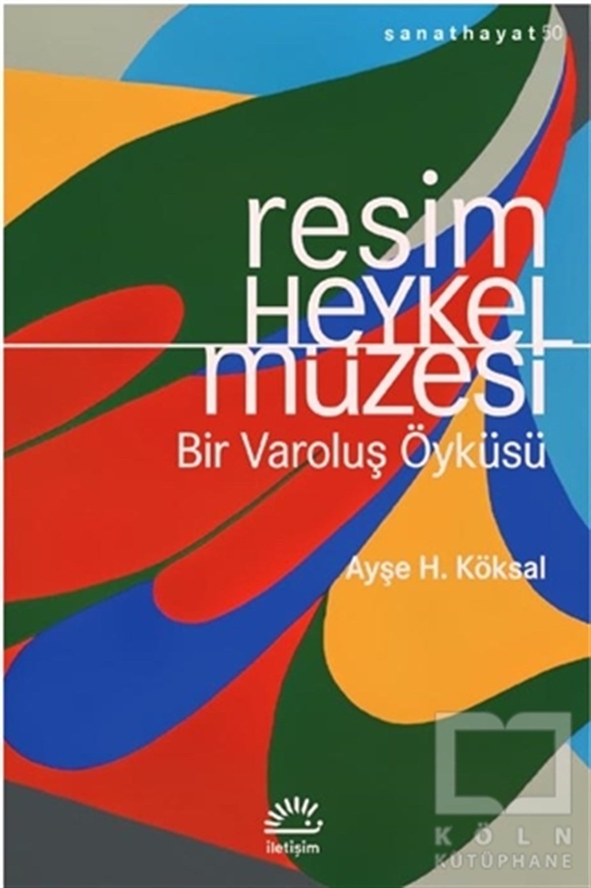 Ayşe H. KöksalResim KitaplarıResim Heykel Müzesi