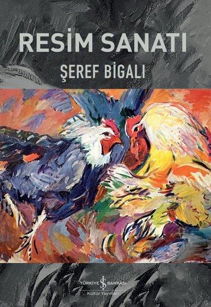 Şeref BigalıSanat Kuramı KitaplarıResim Sanatı