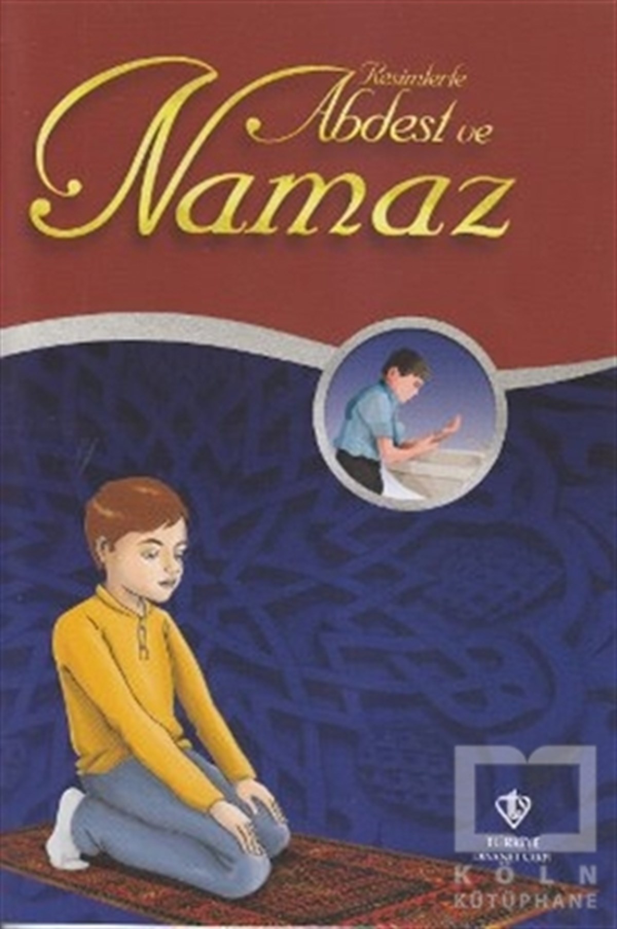 KolektifDin EğitimiResimlerle Abdest ve Namaz (Orta Boy)