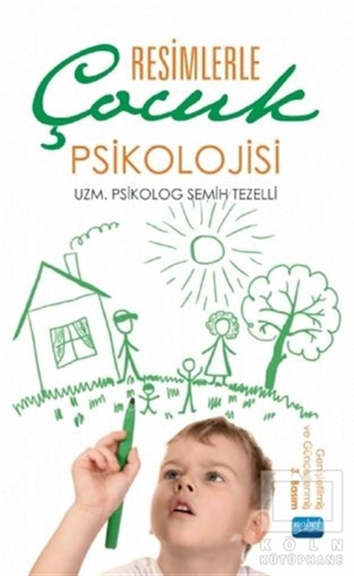 Semih TezelliBaşvuru KitaplarıResimlerle Çocuk Psikolojisi