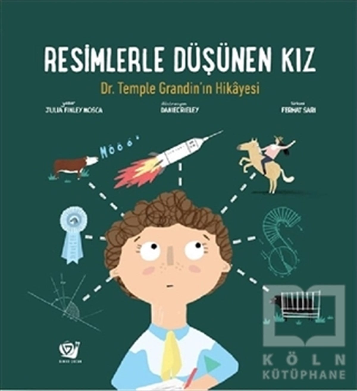 Julia Finley MoscaÇocuk RomanlarıResimlerle Düşünen Kız - Dr. Temple Grandin’in Hikayesi