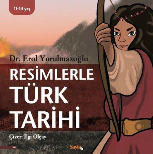 Erol YorulmazoğluÇocuk Gençlik RomanlarıResimlerle Türk Tarihi