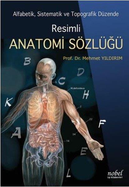 Mehmet YıldırımTipResimli Anatomi Sözlüğü - Alfabetik Sistematik ve Topografik Düzende