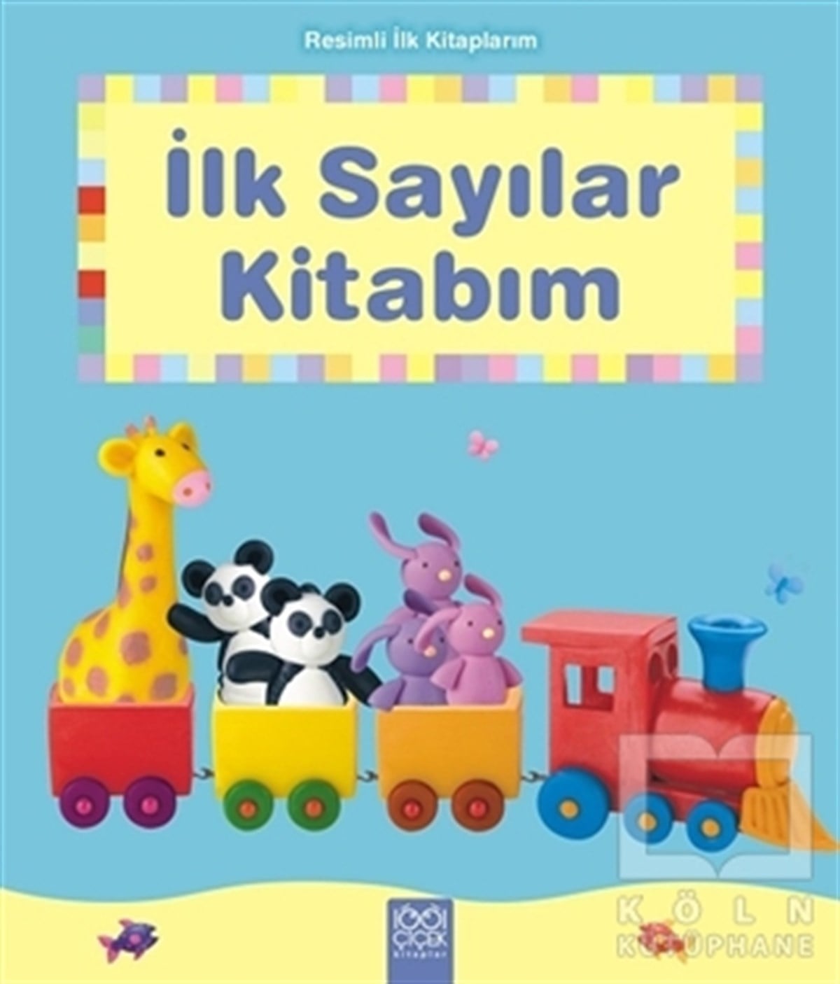 Francesca AllenOkul Öncesi Resimli KitaplarResimli İlk Kitaplarım - İlk Sayılar Kitabım