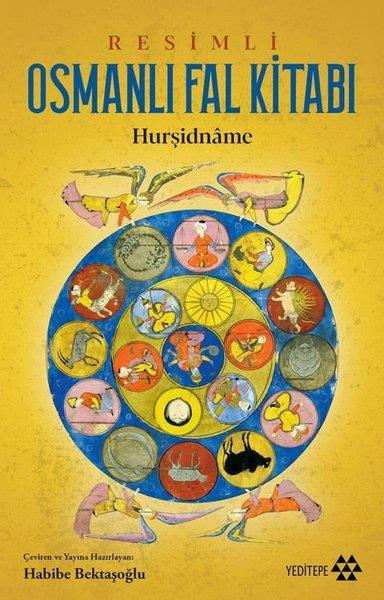 KolektifOsmanli TarihiResimli Osmanlı Fal Kitab ı -Hurşidname